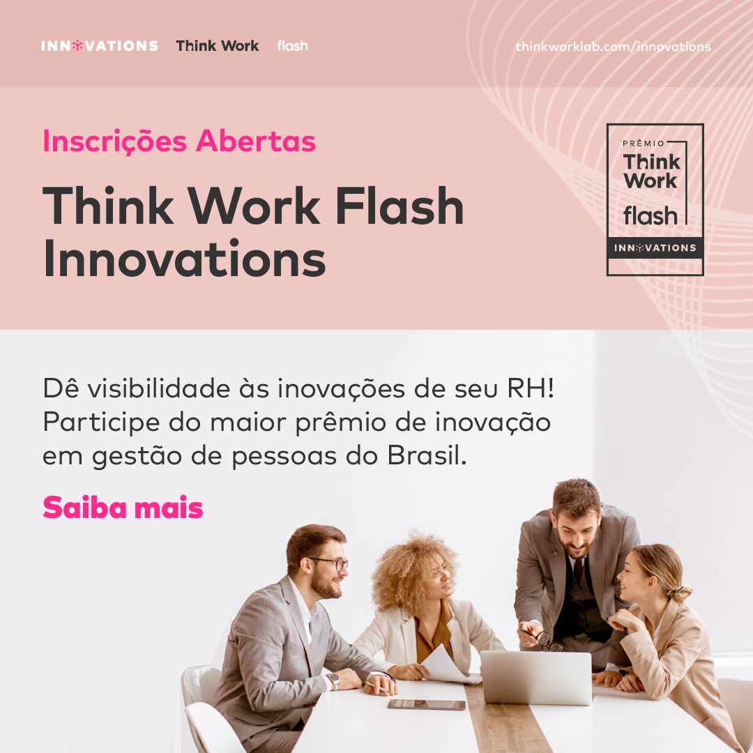 Quais são os diferenciais do Prêmio Think Work Flash Innovations?Think ...